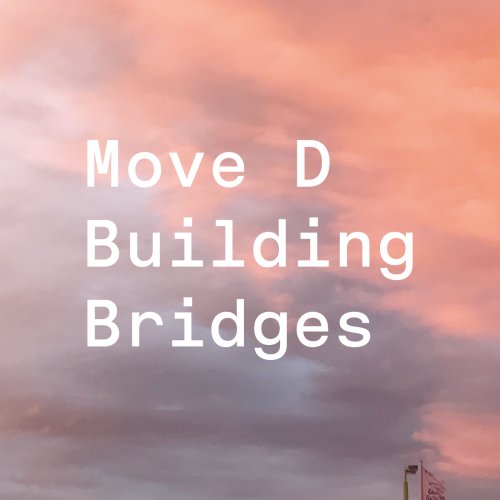 Move D - Building Bridges (2019)