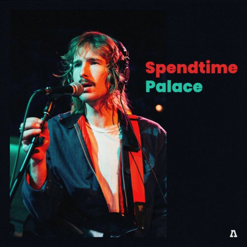 Spendtime Palace - Spendtime Palace on Audiotree Live (2019)