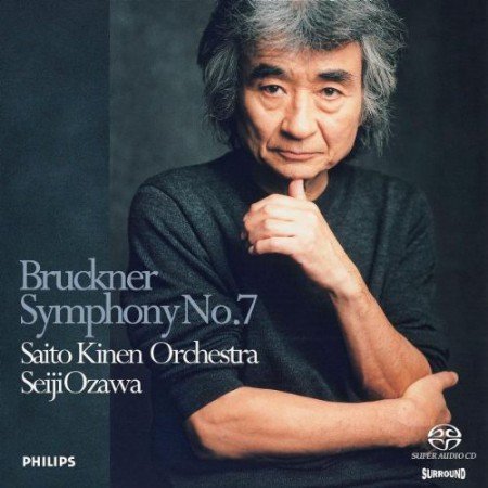 Seiji Ozawa, Saito Kinen Orchestra - Bruckner Symphony No. 7 (2004) [SACD]