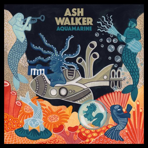 Ash Walker - Aquamarine (2019) [Hi-Res]