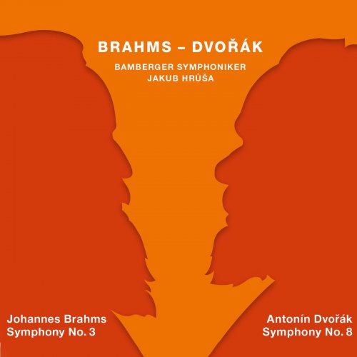 Jakub Hrusa, Bamberger Symphoniker - Brahms: Symphony No. 3 in F Major - Dvořák: Symphony No. 8 in G Major (2019)