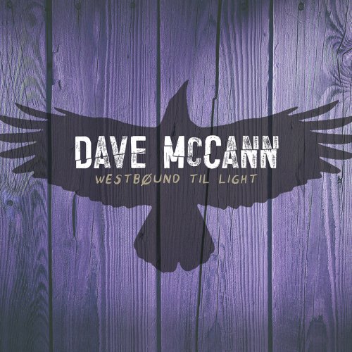 Dave Mccann - Westbound Til Light (2019)