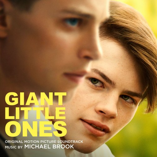 Michael Brook - Giant Little Ones (Original Motion Picture Soundtrack) (2019) [Hi-Res]
