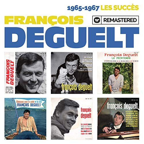 Francois Deguelt - 1965-1967: Les succes (Remasterise en 2019) (2019)