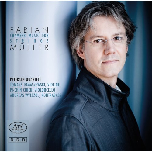 Petersen Quartet - Fabian Müller: Chamber Music for Strings (2016)