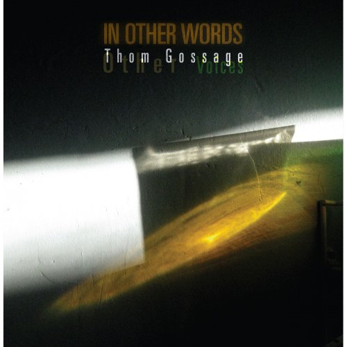 Thom Gossage Other Voices - In Other Words (2011) [Hi-Res]