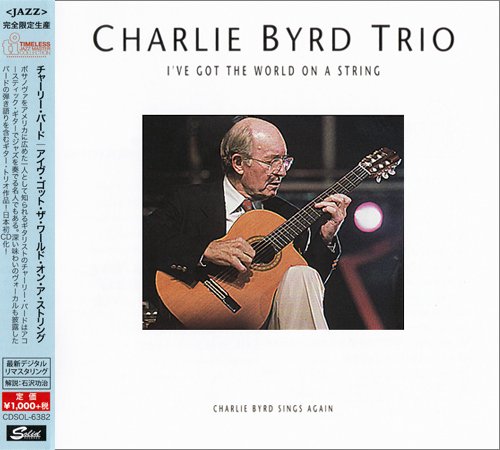 Charlie Byrd Trio - I've Got The World On A String (1994) [2015 Timeless Jazz Master Collection] CD-Rip