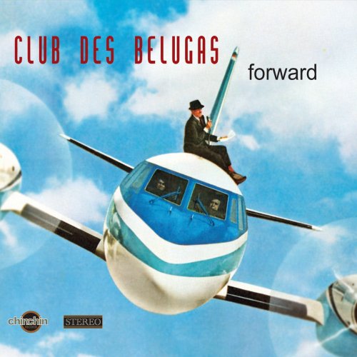 Club Des Belugas - Forward (2012)