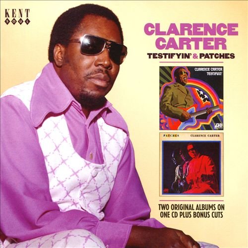 Clarence Carter - Testifyin' & Patches [Remastered] (2017)