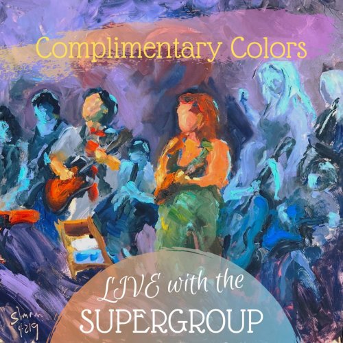 Complimentary Colors - Live With the Supergroup (2019)