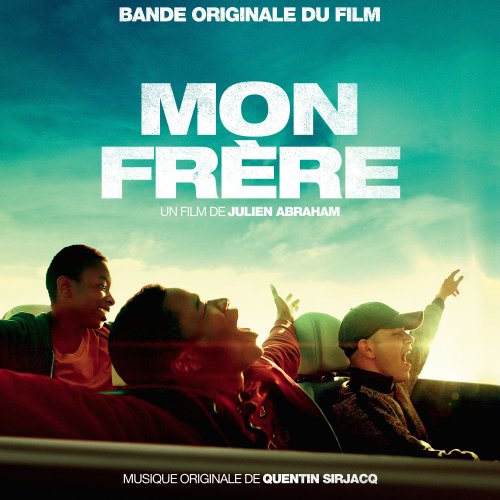 Quentin Sirjacq - Mon frère (Bande originale du film) (2019) [Hi-Res]
