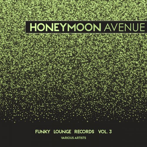VA - Honeymoon Avenue (Funky Lounge Records), Vol. 3 (2019)