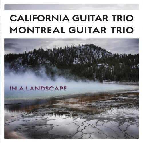 California Guitar Trio - In a Landscape (2019)