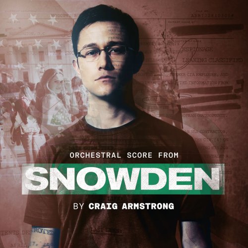 Craig Armstrong - Snowden (Original Motion Picture Soundtrack); Snowden (Orchestral Score) (2016) [Hi-Res]