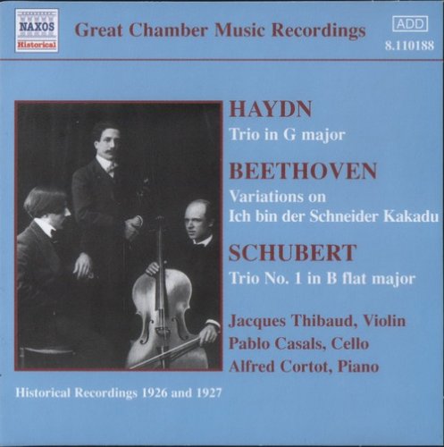 Jaques Thibaud, Pablo Casals, Alfred Cortot - Haydn, Beethoven, Schubert (2002)