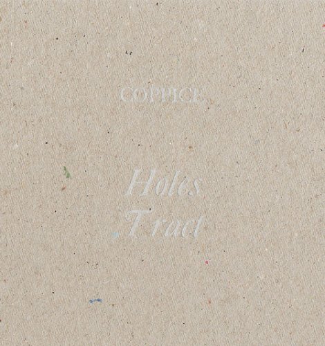 Coppice - Holes / Tract (2012)