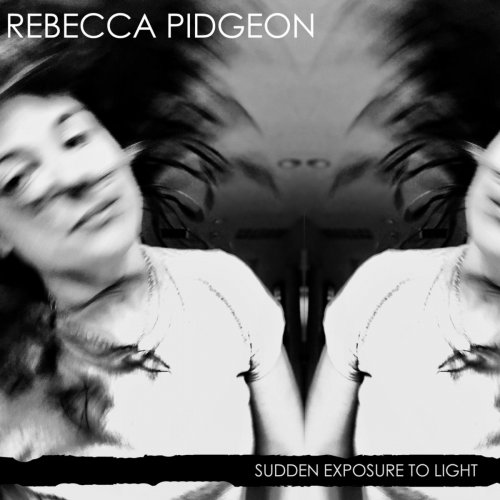 Rebecca Pidgeon - Sudden Exposure to Light (2019)
