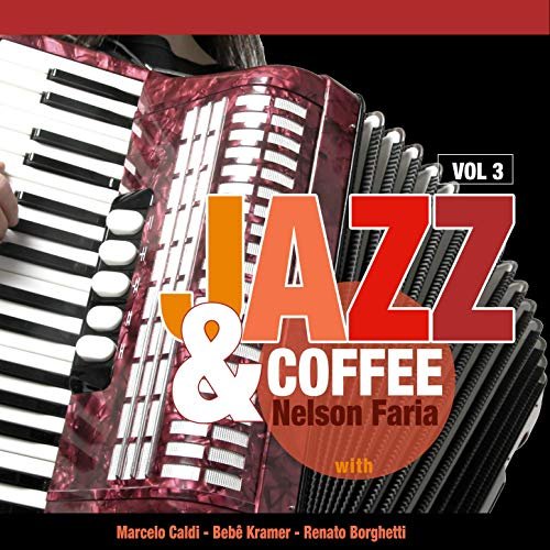 Nelson Faria - Jazz & Coffee, Vol. 3 (2019)