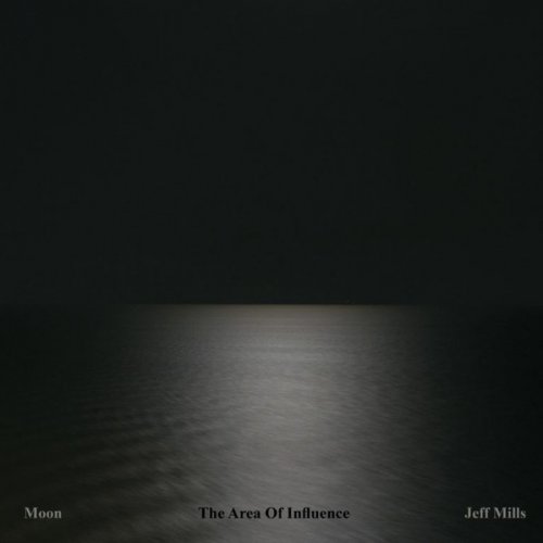 Jeff Mills - Moon - The Area of Influence (2019)