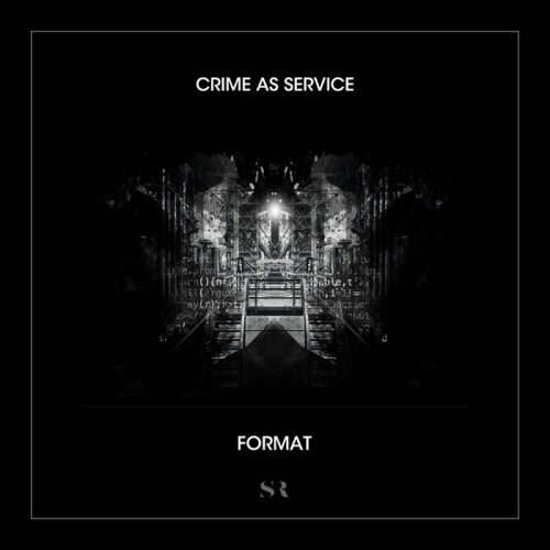 Crime as Service - Format (2019)