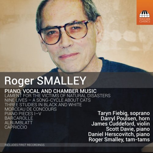Various Artists - Roger Smalley: Piano, Vocal & Chamber Music (2019)