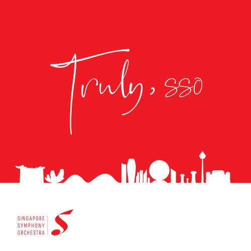 Singapore Symphony Orchestra - Truly, SSO (2019) [Hi-Res]