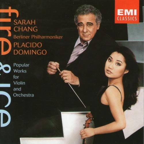 Sarah Chang, Placido Domingo, Berliner Philharmoniker - Fire & Ice (2001)