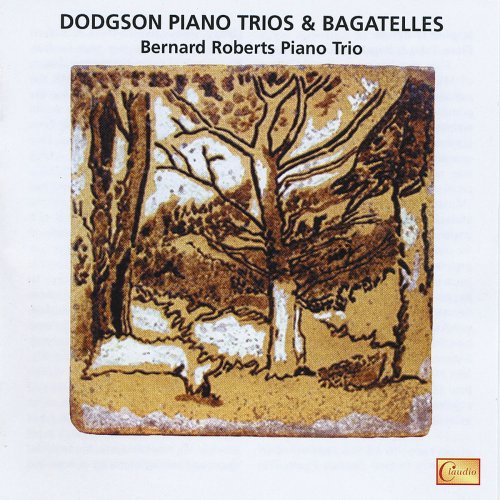 Bernard Roberts Piano Trio - Dodgson: Piano Trios & Bagatelles (2019)