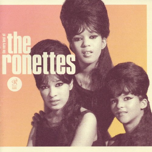 The Ronettes - Be My Baby: The Very Best Of The Ronettes (2011)