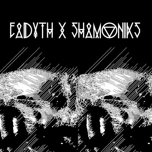 Eädyth - Eädyth x Shamoniks (2019) [Hi-Res]