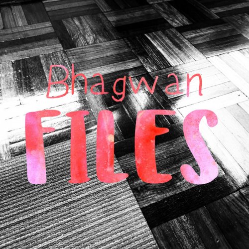 Bhagwan - Files (2019)