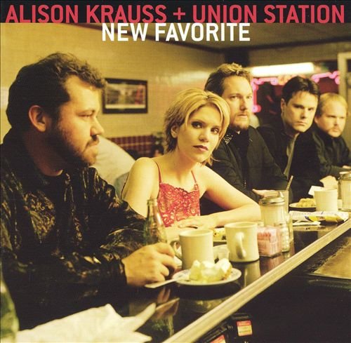 Alison Krauss & Union Station - New Favorite (2001)