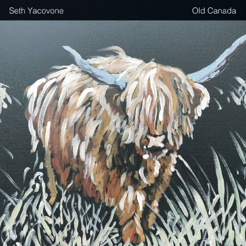 Seth Yacovone - Old Canada (2019)