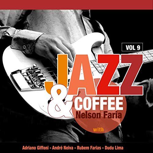 Nelson Faria - Jazz & Coffee, Vol. 9 (2019)