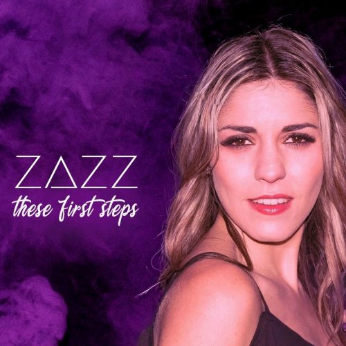 Zazz - These First Steps (2019)