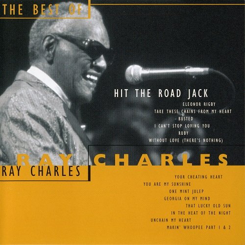 Ray Charles - Hit The Road Jack - The Best Of Ray Charles (1997)