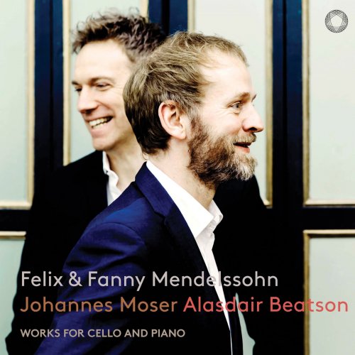 Alasdair Beatson & Johannes Moser - Mendelssohn & Mendelssohn-Hensel: Works for Cello & Piano (2019) [Hi-Res]