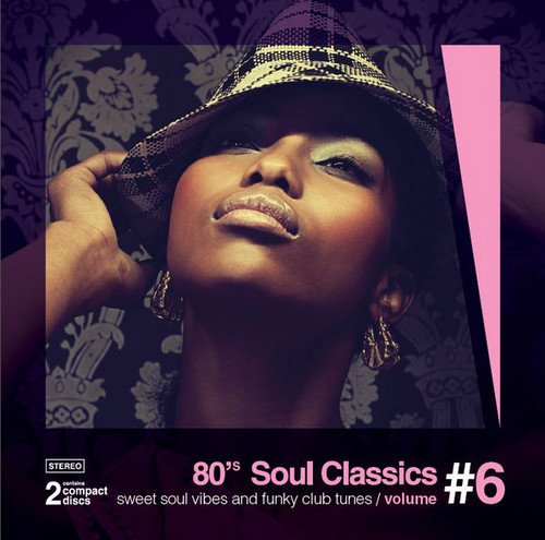 VA - 80's Soul Classics Volume #6 - Sweet Soul Vibes And Funky Club Tunes [2CD] (2014)