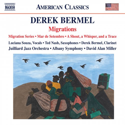 Juilliard Jazz Orchestra, Albany Symphony Orchestra & David Alan Miller - Derek Bermel: Migration Series, Mar de setembro & A Shout, a Whisper, and a Trace (2019) [Hi-Res]