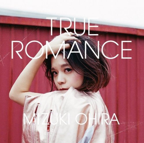 Mizuki Ohira - TRUE ROMANCE (2016)