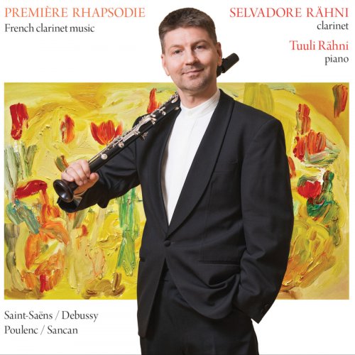 Selvadore Rähni - Première rhapsodie: French Clarinet Music (2019)