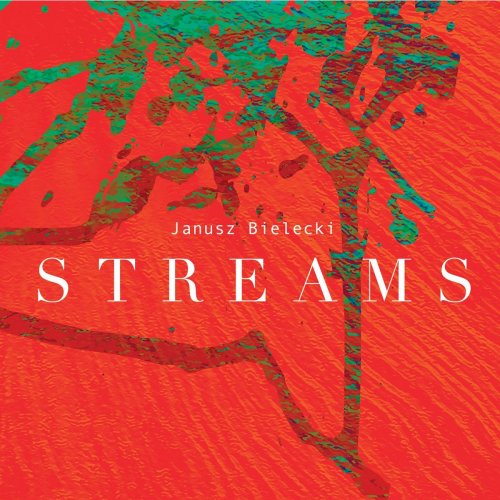 Janusz Bielecki - Streams (2019)