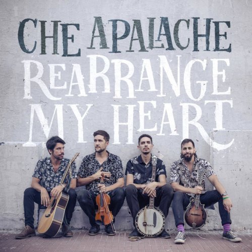 Che Apalache - Rearrange My Heart (2019)