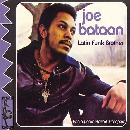 Joe Bataan - Latin Funk Brother (2002)