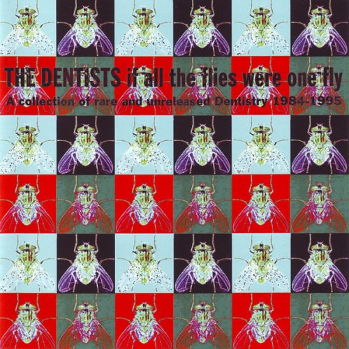 The Dentists - If All The Flies Were One Fly (2010)