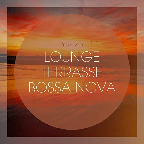 VA - Lounge Terrasse Bossa Nova (2019)