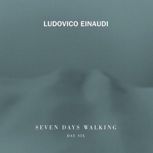 Ludovico Einaudi - Seven Days Walking (Day 6) (2019) [Hi-Res]