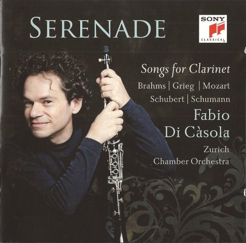 Fabio di Càsola - Serenade-Songs for Clarinet: Brahms, Grieg, Mozart, Schubert, Schumann (2013) CD-Rip