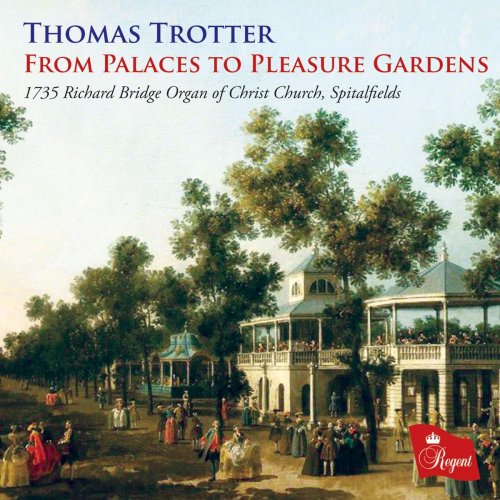 Thomas Trotter - From Palaces to Pleasure Gardens (2019)