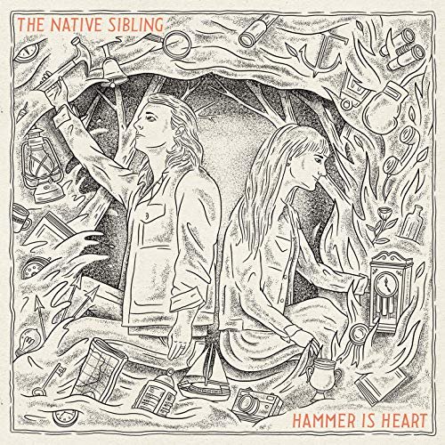 The Native Sibling - Hammer Is Heart (2019)
